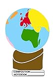  Montessori Globe Notebook: (110 Pages, Lined, 6 x 9)