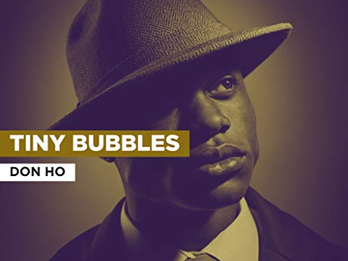  Tiny Bubbles nello stile di Don Ho