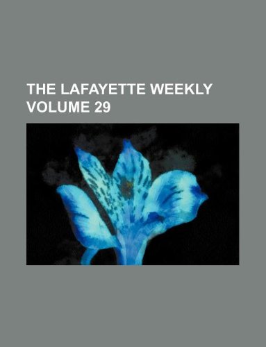 The Lafayette Weekly Volume 29