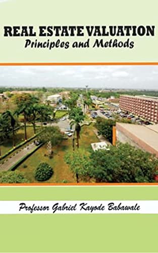 REAL ESTATE VALUATION: Principles and Methods