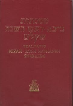 Hardcover ROSH HASHANAH, BEZAH, SHEKALIM (Hebrew-English Edition of the Babylonian Talmud, Seder Mo'ed:) Book