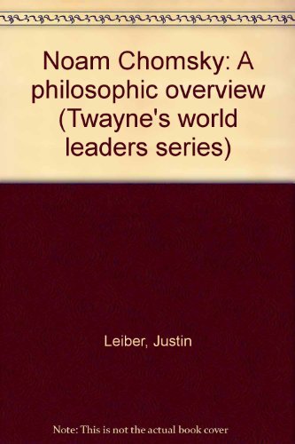 Noam Chomsky: A Philosophic Overview (Twayne's World Leaders Series)