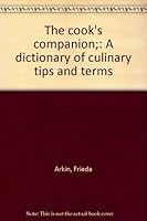 The Cook's Companion; a Dictionary of Culinary Tips and Terms B0007FX8EI Book Cover