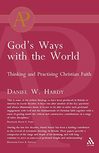 God's Ways with the World: Thinking and Practising Christian Faith (Academic Paperback)