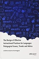 The Design of Effective Instructional Practices for Languages: Pedagogical Issues, Trends and Advice 1774076764 Book Cover