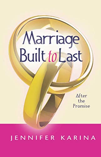 Marriage Built to Last: After the Promise