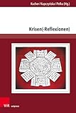  Krisen(-Reflexionen): Literatur- und kulturwissenschaftliche Bestandsaufnahmen (Gesellschaftskritische Literatur – Texte, Autoren und Debatten)