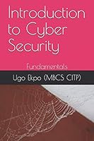 Introduction to Cyber Security: Fundamentals 1728711622 Book Cover