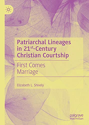 Buy Patriarchal Lineages in 21stCentury Christian Courtship — BookShops.in