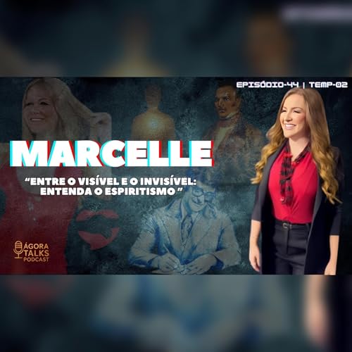 T2/EP44: O que h&aacute; por tr&aacute;s do mundo espiritual? - M&atilde;e Marcelle copertina