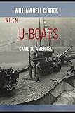 When U-boats came to America