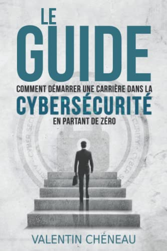 Le Guide : Comment démarrer une carrière dans la...