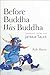 Before Buddha Was Buddha: Learning from the Jataka Tales