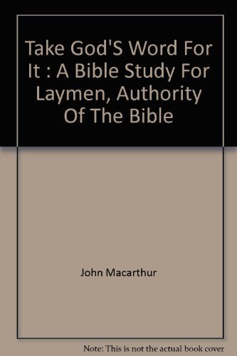 Take God's Word For It (A Bible Study For Laymen) 0830706747 Book Cover
