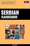 Serbian Flashcards: Important Serbian-English and English-Serbian Flash Cards (English Edition)