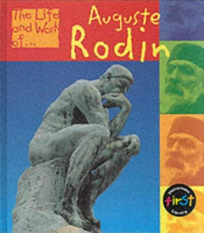 Rodin's Life Amazon.com: The Life and Work of Auguste Rodin (The Life and Work Of ...