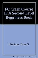 PC Crash Course: A Second Level Beginner's Book 1873005016 Book Cover