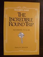 The Incredible Round Trip According to Luke B0007399NE Book Cover