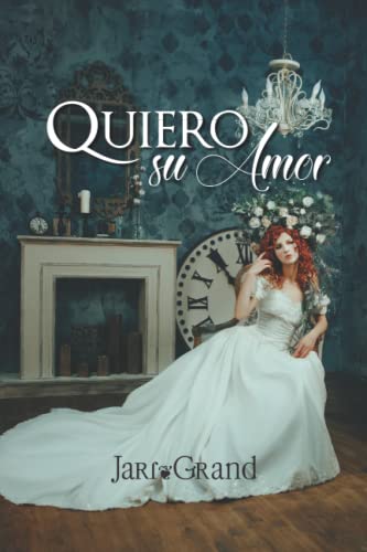 Quiero su amor: Hermanas Wilton II (Amores inesperados) (Spanish Edition)