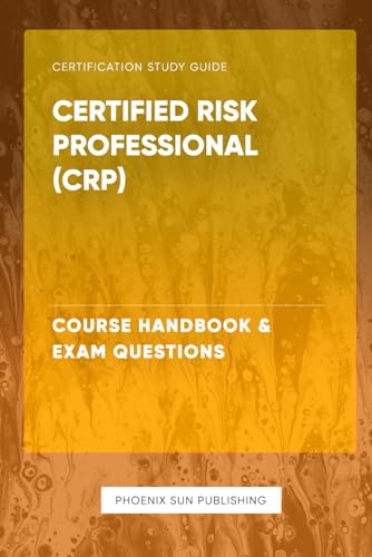 Certified Risk Professional (CRP) - Course Handbook & Exam Questions
