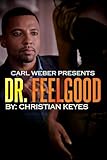 Dr. Feelgood: Carl Weber Presents