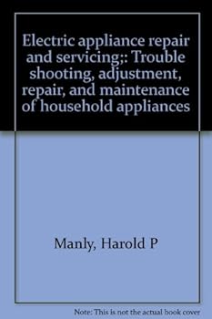 Electric appliance repair and servicing;: Trouble shooting, adjustment, repair, and maintenance of household appliances