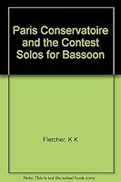 The Paris Conservatoire and the Contest Solos for Bassoon 0253342155 Book Cover