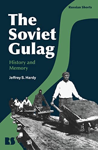 The Soviet Gulag: History and Memory (Russian Shorts)