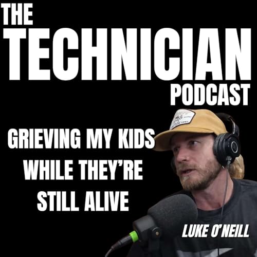 Grieving My Kids While They're Still Alive With Luke O'neill