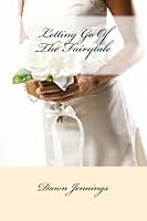 Letting Go Of The Fairytale 147529154X Book Cover