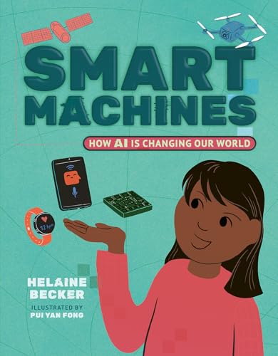 Smart Machines: How AI is Changing Our World (Orca Think, 19)