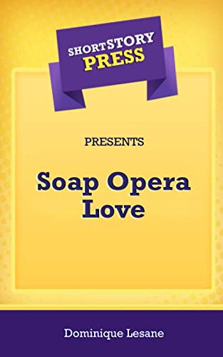Short Story Press Presents Soap Opera Love 1648911986 Book Cover