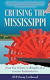 Cruising the Mississippi: From New Orleans to Memphis on a genuine paddlewheeler