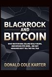BlackRock and Bitcoin: What Institutional Selling Really Means, How Bitcoin ETFs Work, and Why Headlines Don’t Tell the Full Tale