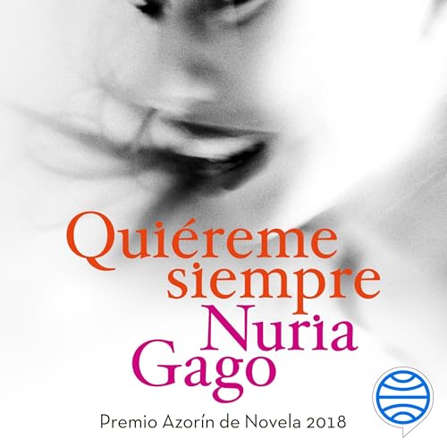 Quiéreme siempre: Premio Azorín de Novela 2018