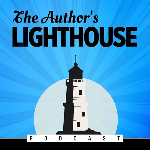 The Author's Lighthouse Podcast: Tips and Tricks for New Writers and Authors Titelbild