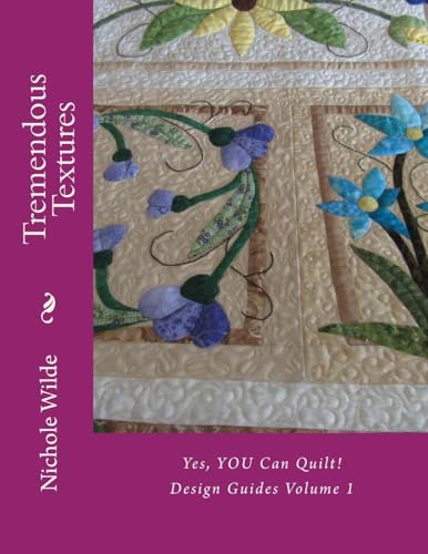 Tremendous Textures (Yes, You Can Quilt Design Guides)