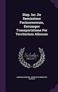 Hardcover Disp. Iur. de Remissione Facinorosorum, Eorumque Transportatione Per Territorium Alienum Book
