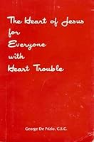 The Heart of Jesus for Everyone with Heart Trouble B000I5KRO6 Book Cover