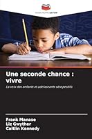 Une seconde chance: vivre (French Edition) 6208981352 Book Cover