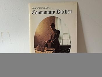 Paperback How It Was in the Community Kitchen Book