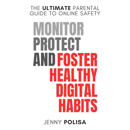 The Ultimate Parental Guide to Online Safety: Monitor, Protect, and Foster Healthy Digital Habits -- Jenny Polisa episode artwork