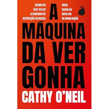 Capa do livro A máquina da vergonha: O novo livro da autora de Algoritmos de Destruição em Massa