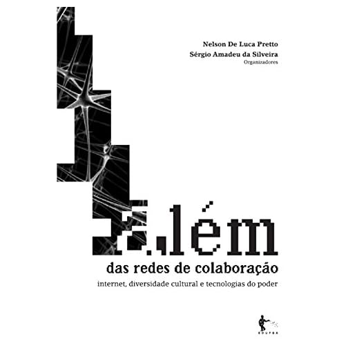 Além das redes de colaboração: internet, diversidade cultural e tecnologias do poder