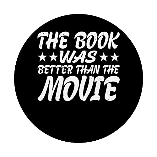 The Book Was Better Than The Movie -- PopSockets Swappable PopGrip - Image 3