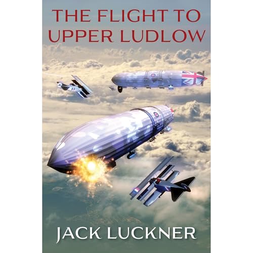 THE FLIGHT TO UPPER LUDLOW Audiolibro Por JACK LUCKNER arte de portada