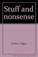 Stuff and nonsense B0006AXA24 Book Cover
