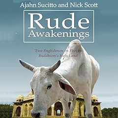 Rude Awakenings Audiobook By Nick Scott, Ajahn Sucitto cover art