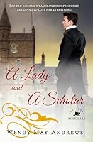 A Lady and a Scholar: A Wholesome Regency Romance 1989634842 Book Cover