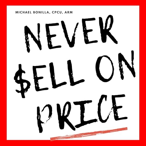 Never Sell on Price by Michael Bonilla episode artwork